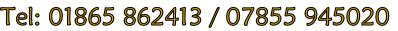 Tel: 01865 862413 / 07855 945020